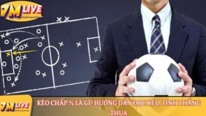 Kèo chấp ¾ là gì? Hướng dẫn đọc kèo, tính thắng thua 16 Kèo chấp ¾