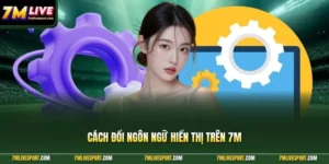 Cách Đổi Ngôn Ngữ Hiển Thị Trên 7M Mobile Cực Đơn Giản 15 cách đổi ngôn ngữ hiển thị trên 7M