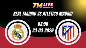 Nhận định Real Madrid vs Atletico Madrid 03h00 Ngày 23/03/2026 13 Nhận định Real Madrid vs Atletico Madrid